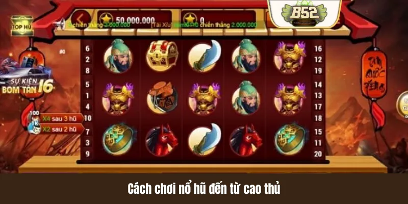 Cách chơi nổ hũ đến từ cao thủ