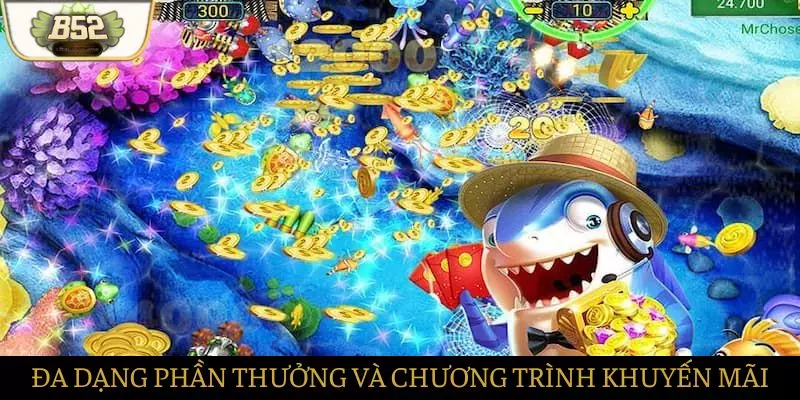 Đa dạng các phần thưởng và chương trình khuyến mãi