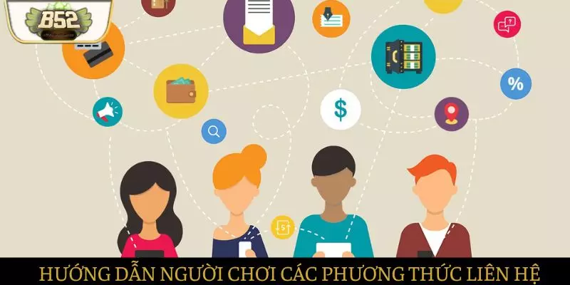 Hướng dẫn người chơi các phương thức liên hệ thuận tiện