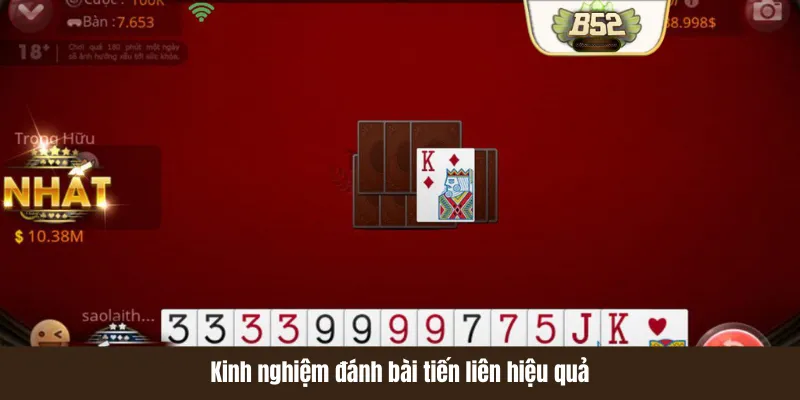 Kinh nghiệm đánh bài tiến liên hiệu quả Kinh nghiệm đánh bài tiến liên hiệu quả