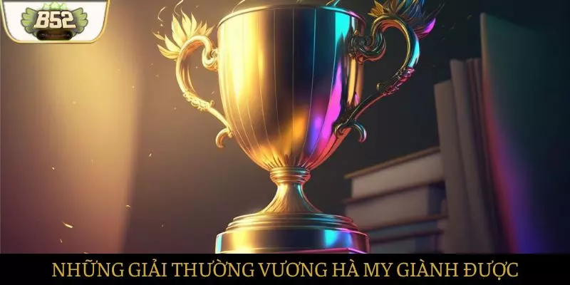Những giải thưởng mà CEO Hà My đã giành được Những giải thưởng mà CEO Hà My đã giành được