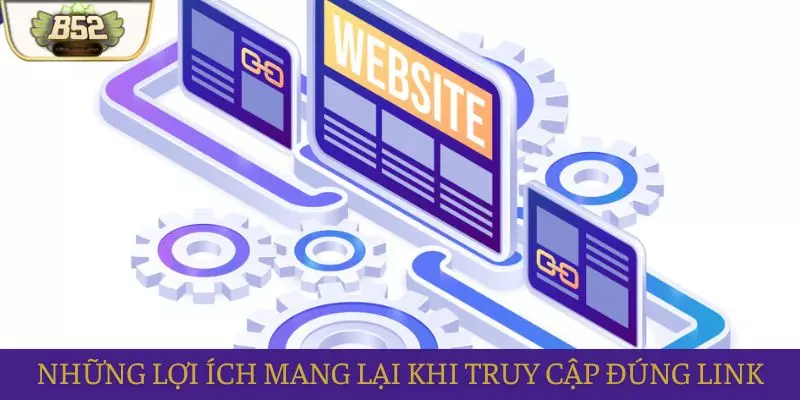 Những lợi ích mang lại khi truy cập đúng link của B52club Những lợi ích mang lại khi truy cập đúng link của B52club