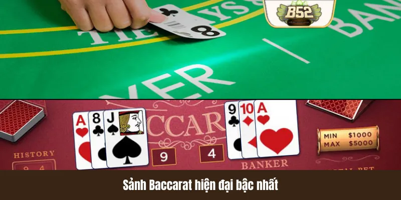 Sảnh Baccarat hiện đại bậc nhất Sảnh Baccarat hiện đại bậc nhất