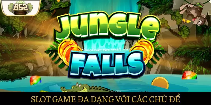 Sức hấp dẫn của Slot game qua các chủ đề Sức hấp dẫn của Slot game qua các chủ đề