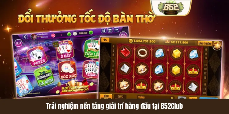 Trải nghiệm cổng game uy tín nhất hiện nay tại B52 Club Trải nghiệm cổng game uy tín nhất hiện nay tại B52 Club