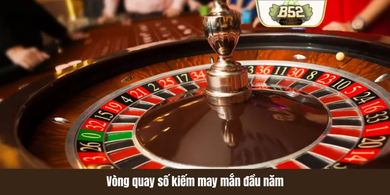 Vòng quay số kiếm may mắn đầu năm Vòng quay số kiếm may mắn đầu năm