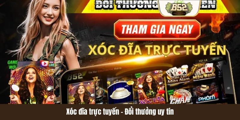 Xóc đĩa trực tuyến - B52 game đổi thưởng uy tín